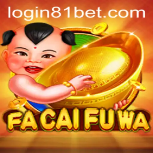 Dive into the Exciting World of FaCaiFuWa with 81bet